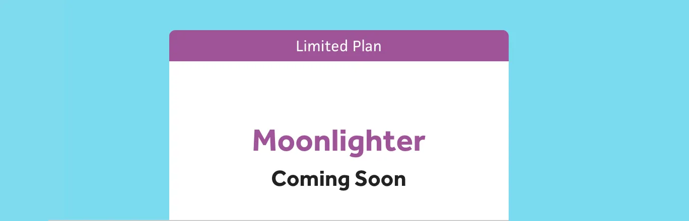 Upcoming Moonlighter plan for part-time freelancers